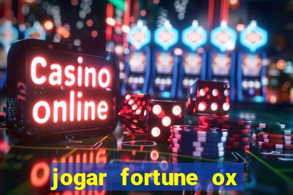 jogar fortune ox demo gratis